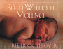 Leboyer: Birth Without Violence cover